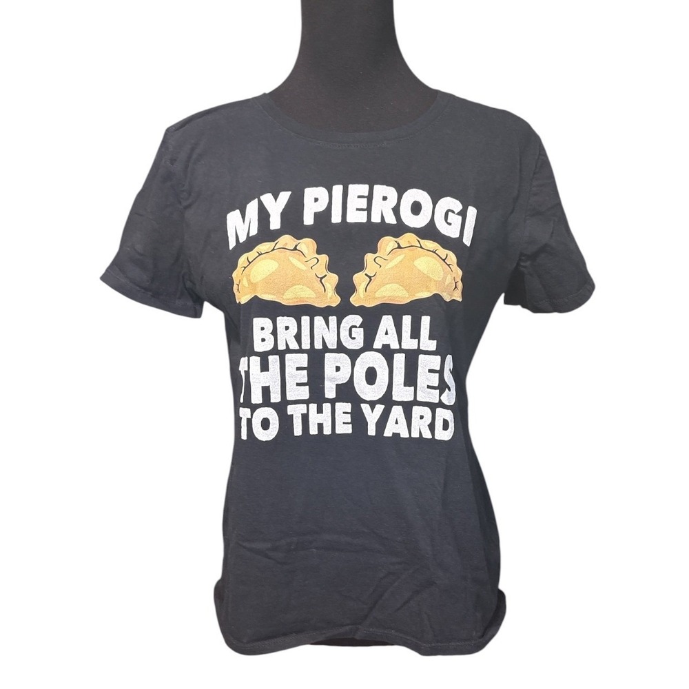 My Pierogi Bring All The Poles To The Yard Black Graphic T-Shirt, Medium, Funny